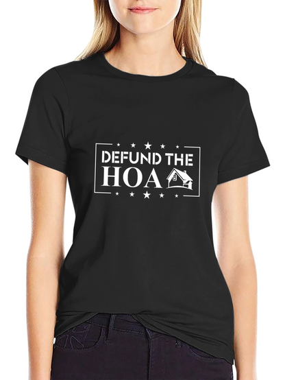 Defund The HOA T-Shirt - Anti HOA Graphic Tee