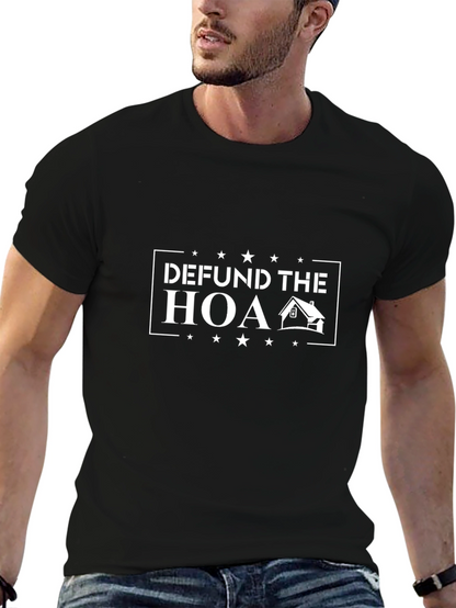 Defund The HOA T-Shirt - Anti HOA Graphic Tee
