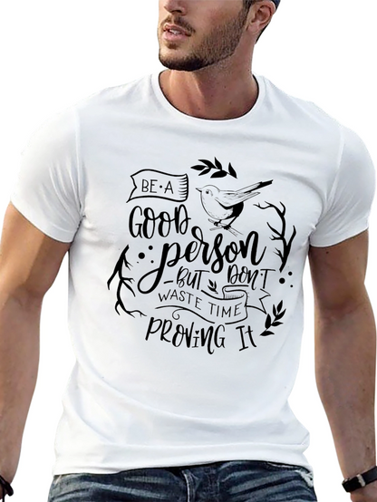 Be a Good Person Graphic T-Shirt