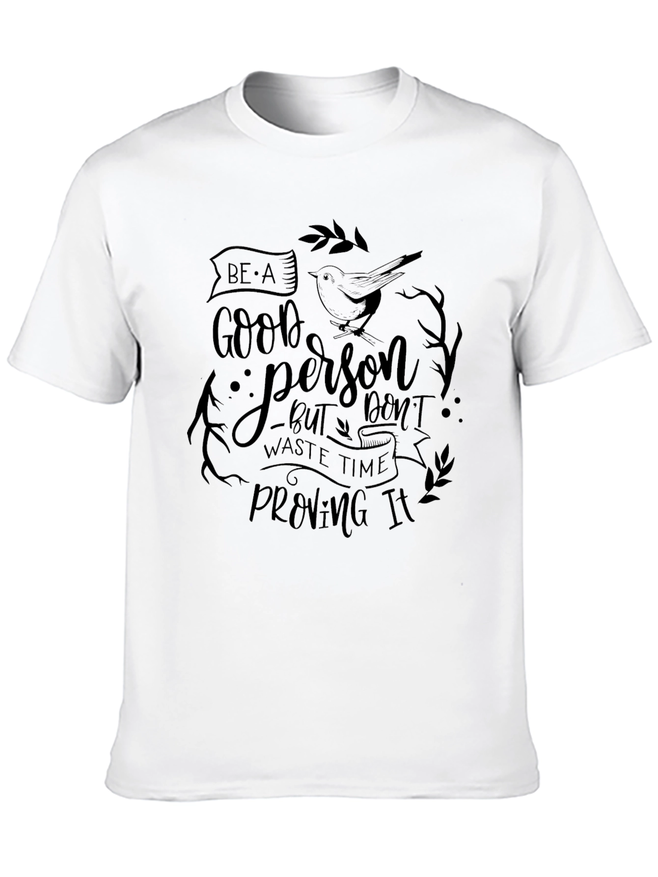 Be a Good Person Graphic T-Shirt