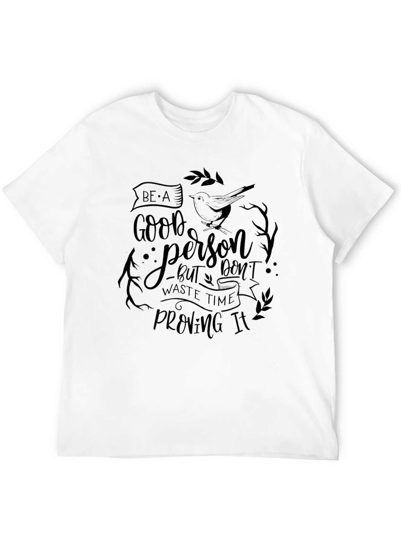 Be a Good Person Graphic T-Shirt