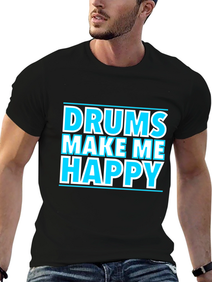 Drums Make Me Happy Graphic T-Shirt