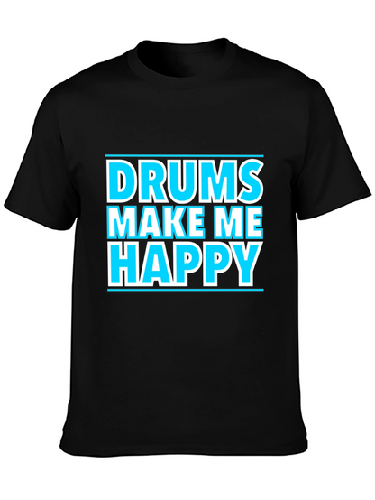 Drums Make Me Happy Graphic T-Shirt