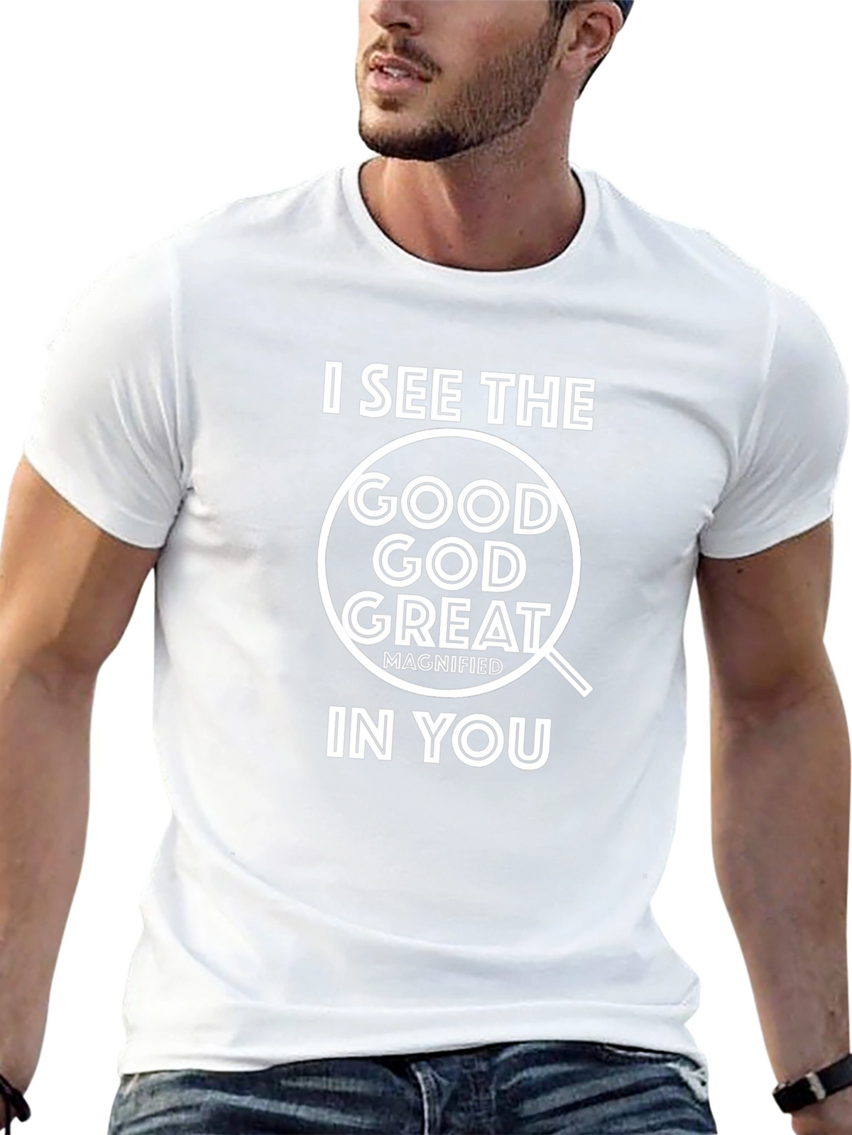 I See The Good God Great T-Shirt
