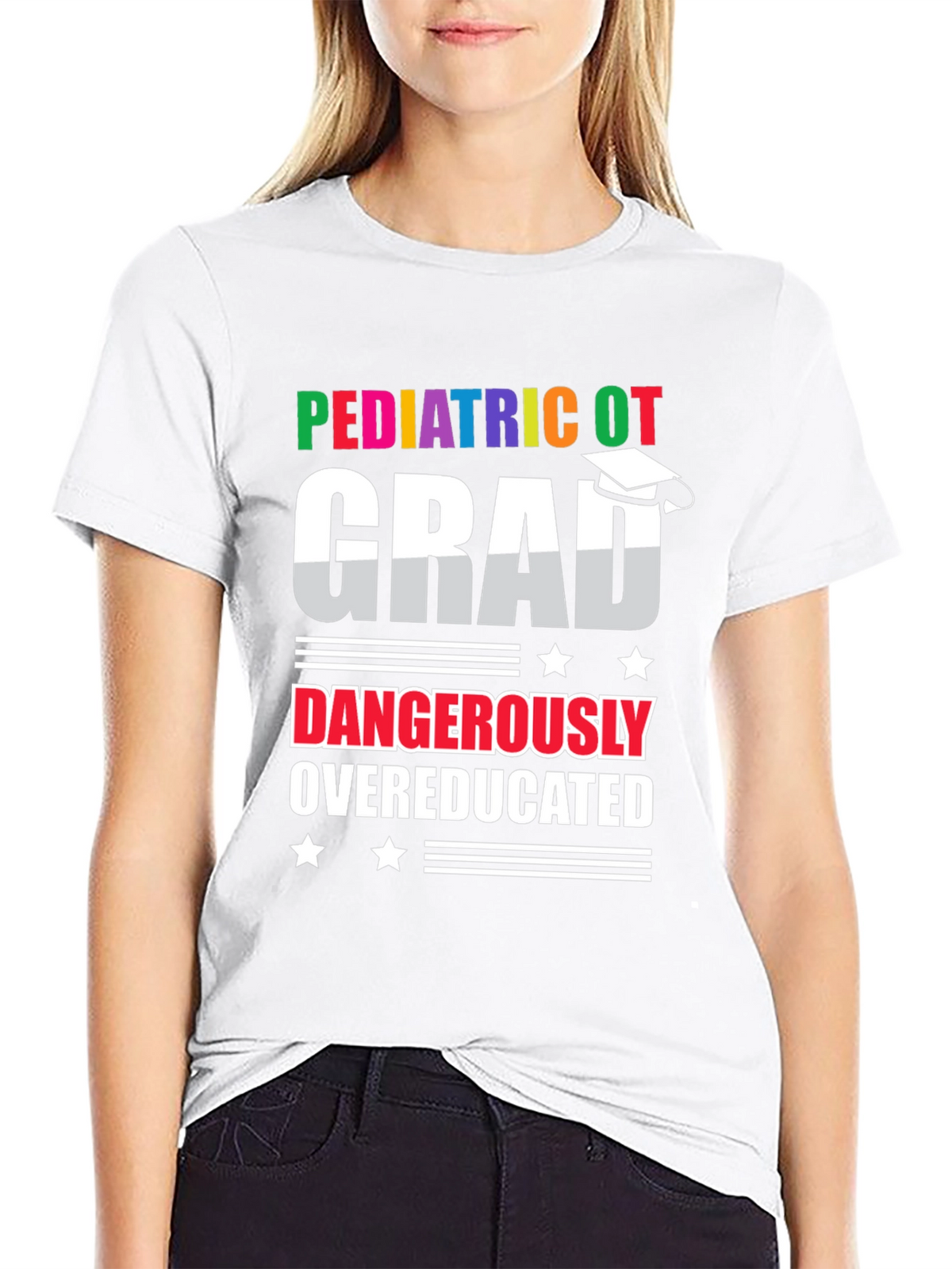 Pediatric OT Grad Dangerously Overeducated T-Shirt