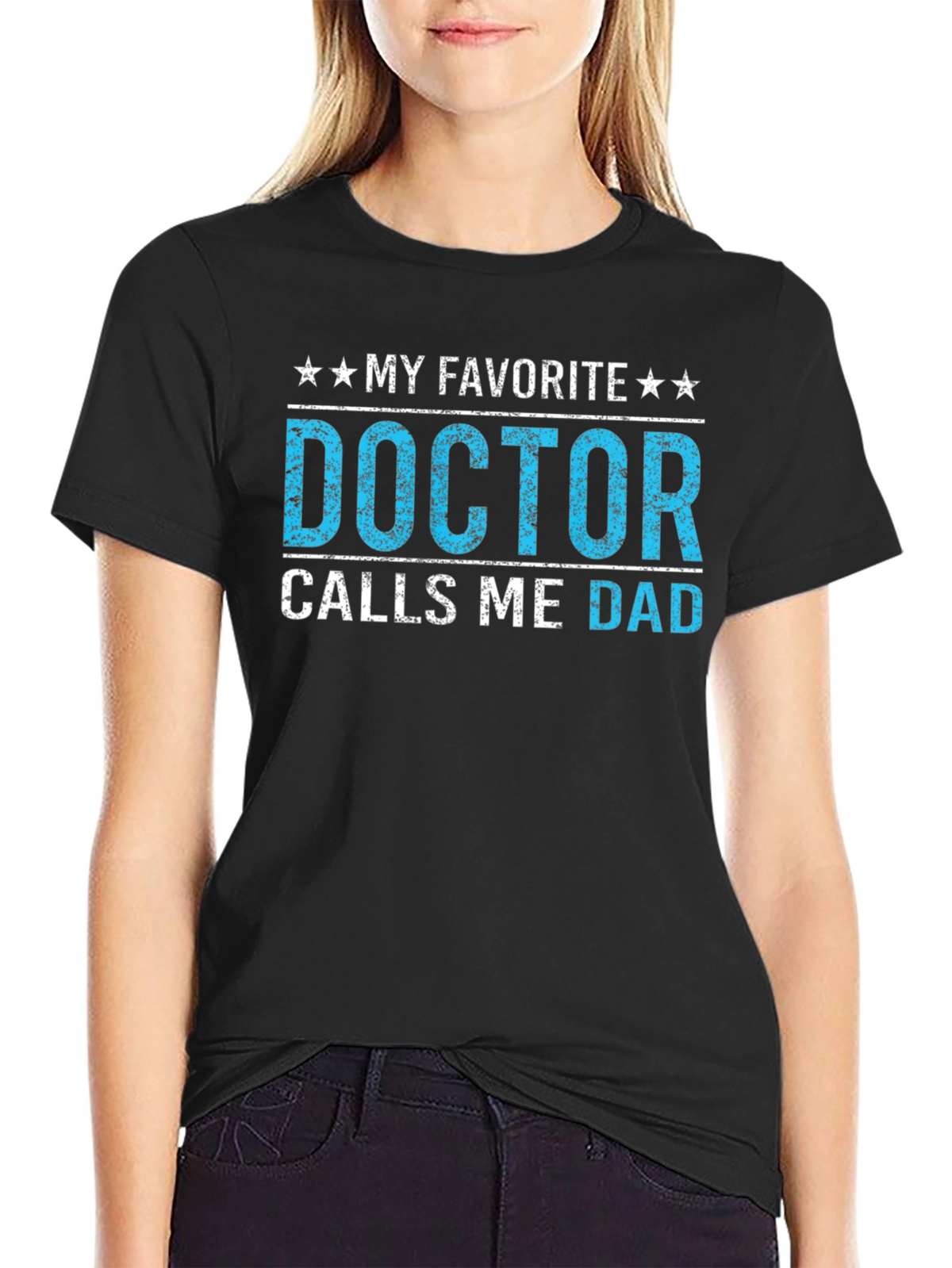 My Favorite Doctor Calls Me Dad T-Shirt
