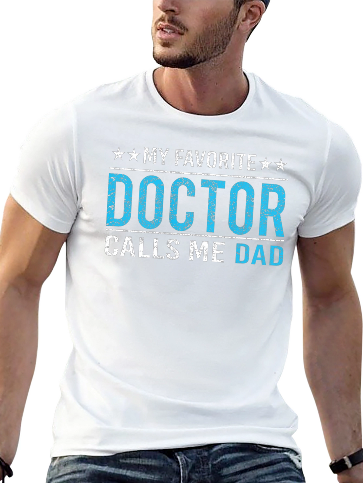 My Favorite Doctor Calls Me Dad T-Shirt