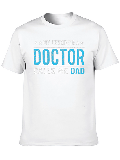 My Favorite Doctor Calls Me Dad T-Shirt