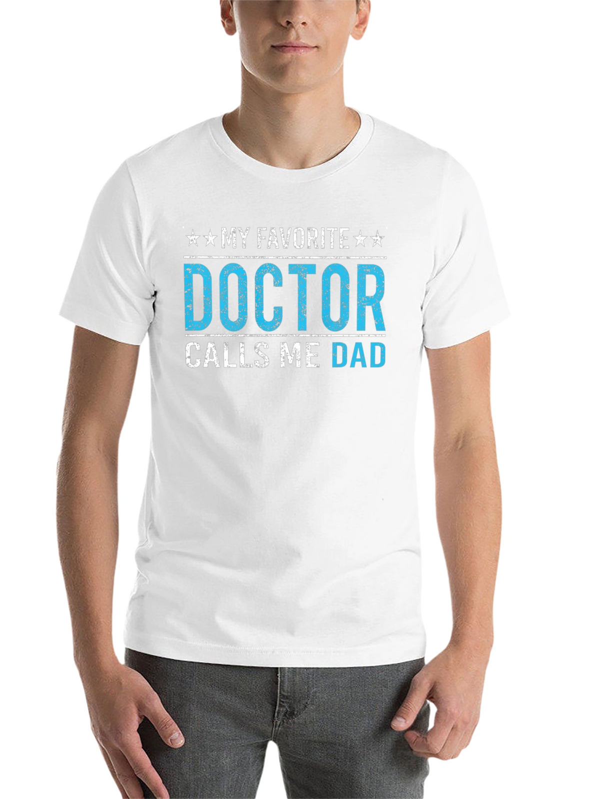 My Favorite Doctor Calls Me Dad T-Shirt