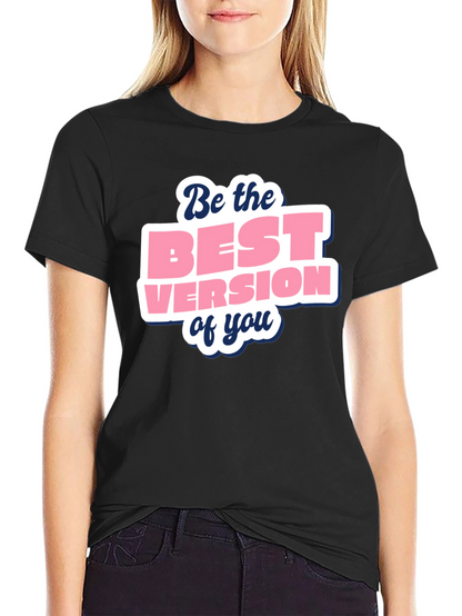 Motivational Best Version Black T-Shirt