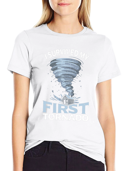 I Survived My First Tornado T-Shirt