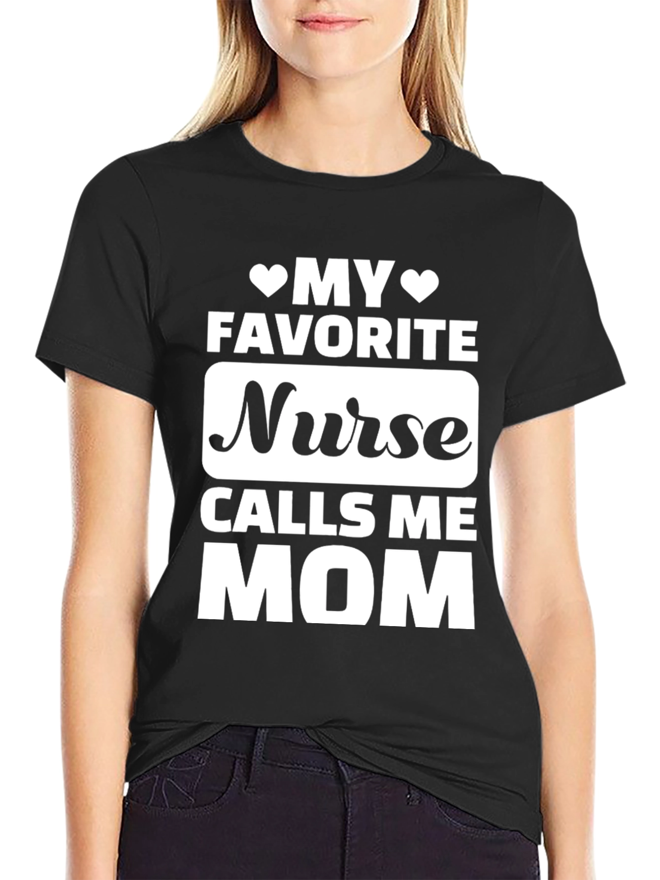 My Favorite Nurse Calls Me Mom T-Shirt