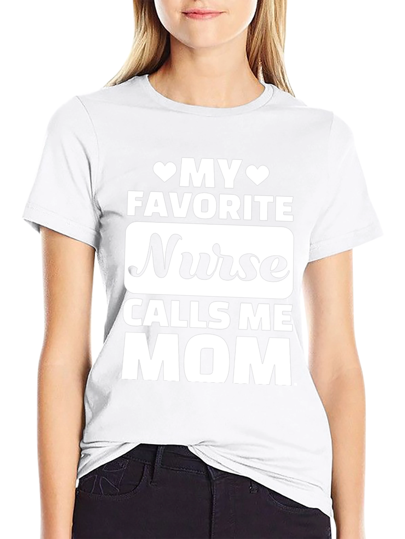 My Favorite Nurse Calls Me Mom T-Shirt