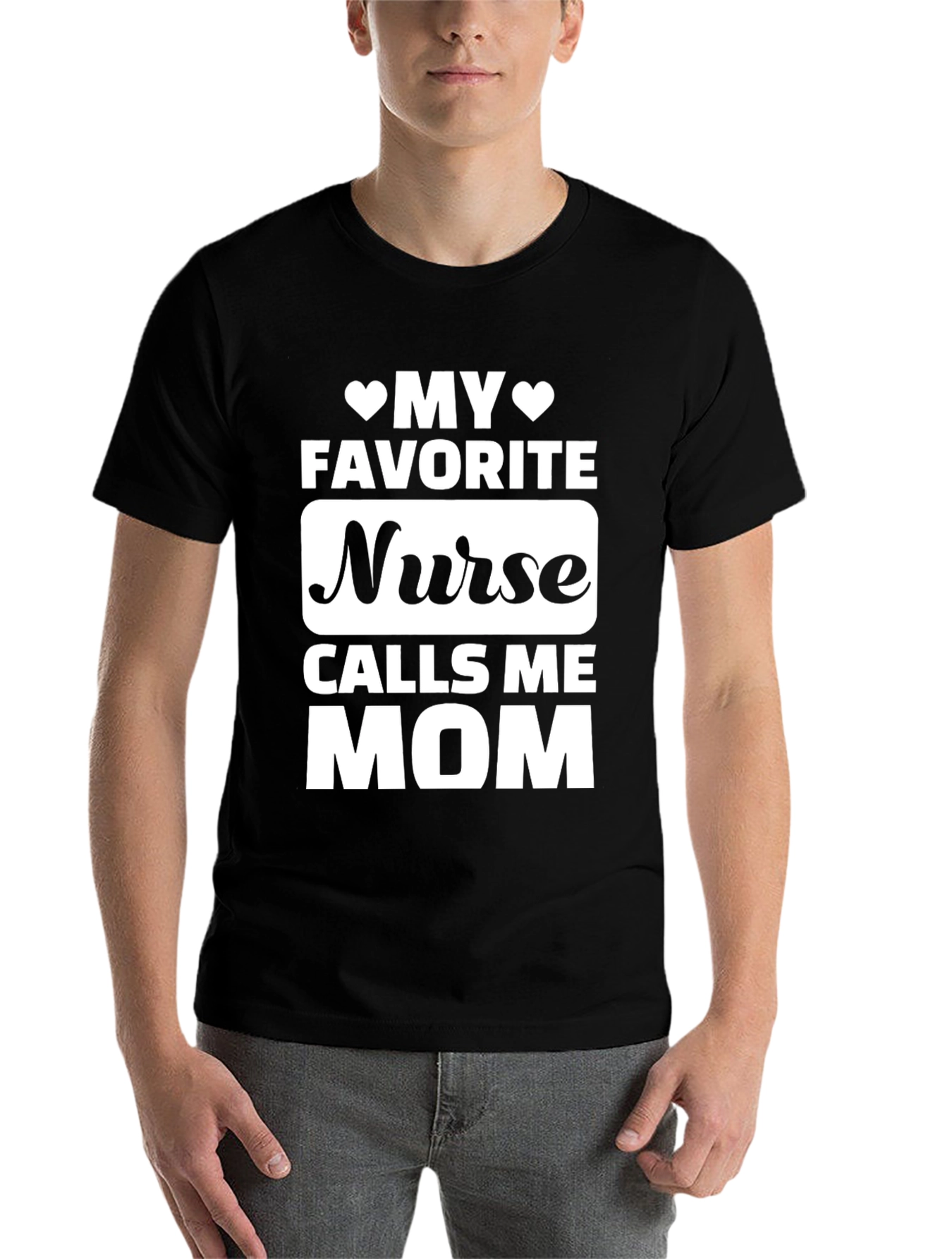 My Favorite Nurse Calls Me Mom T-Shirt