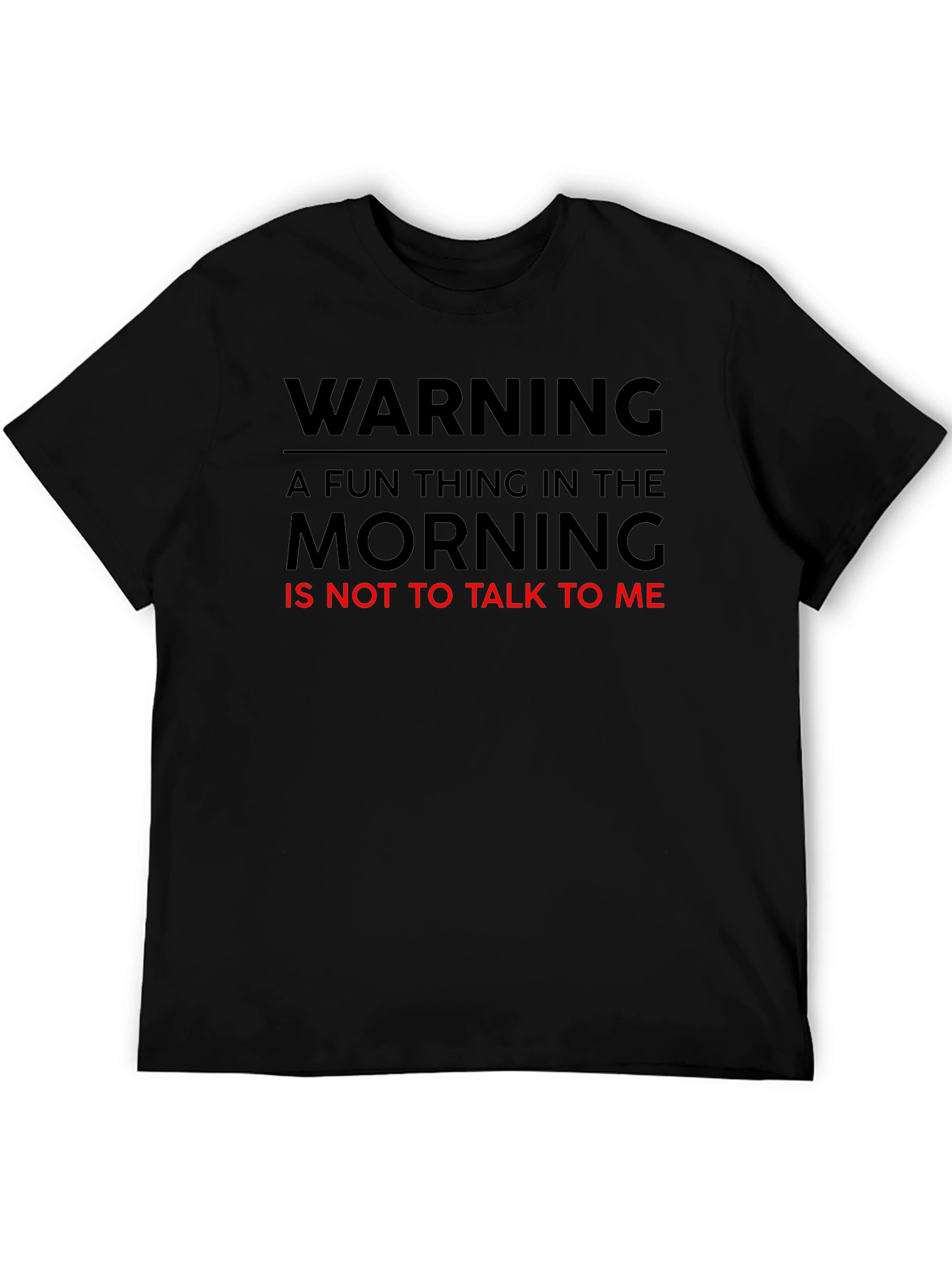 Warning: Dont Talk To Me T-Shirt