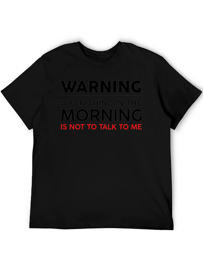 Warning: Dont Talk To Me T-Shirt