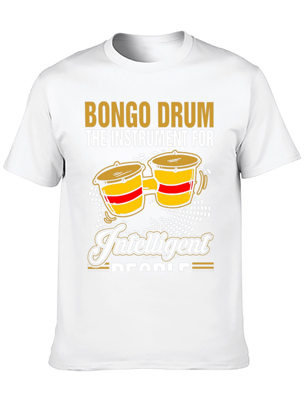 Bongo Drum Intelligent People Graphic Tee
