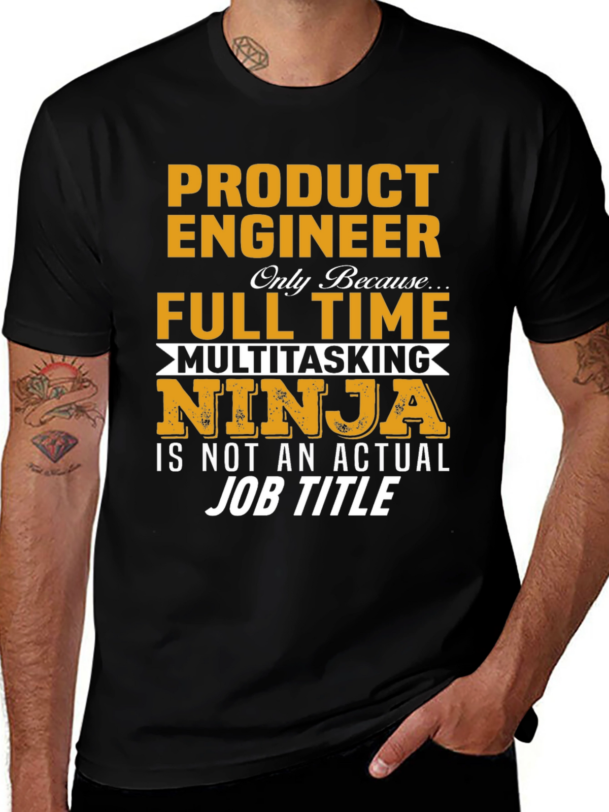 Product Engineer Full Time Multitasking Ninja T-Shirt