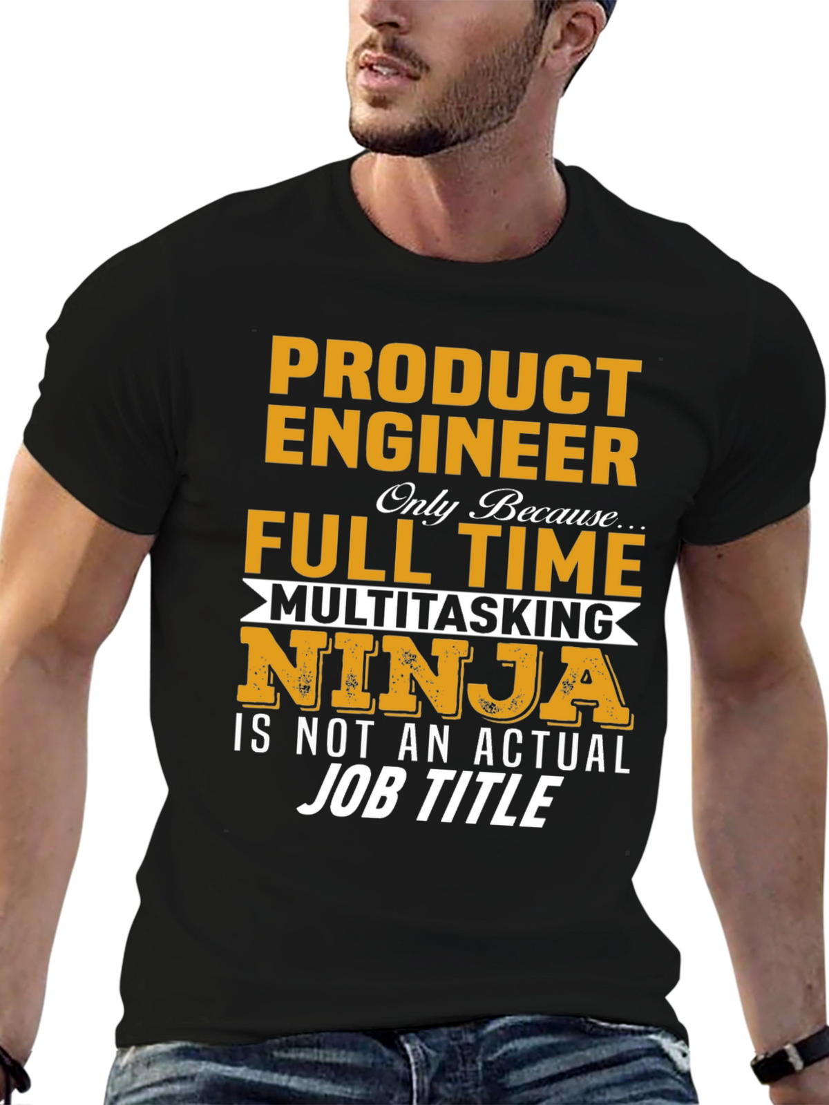 Product Engineer Full Time Multitasking Ninja T-Shirt