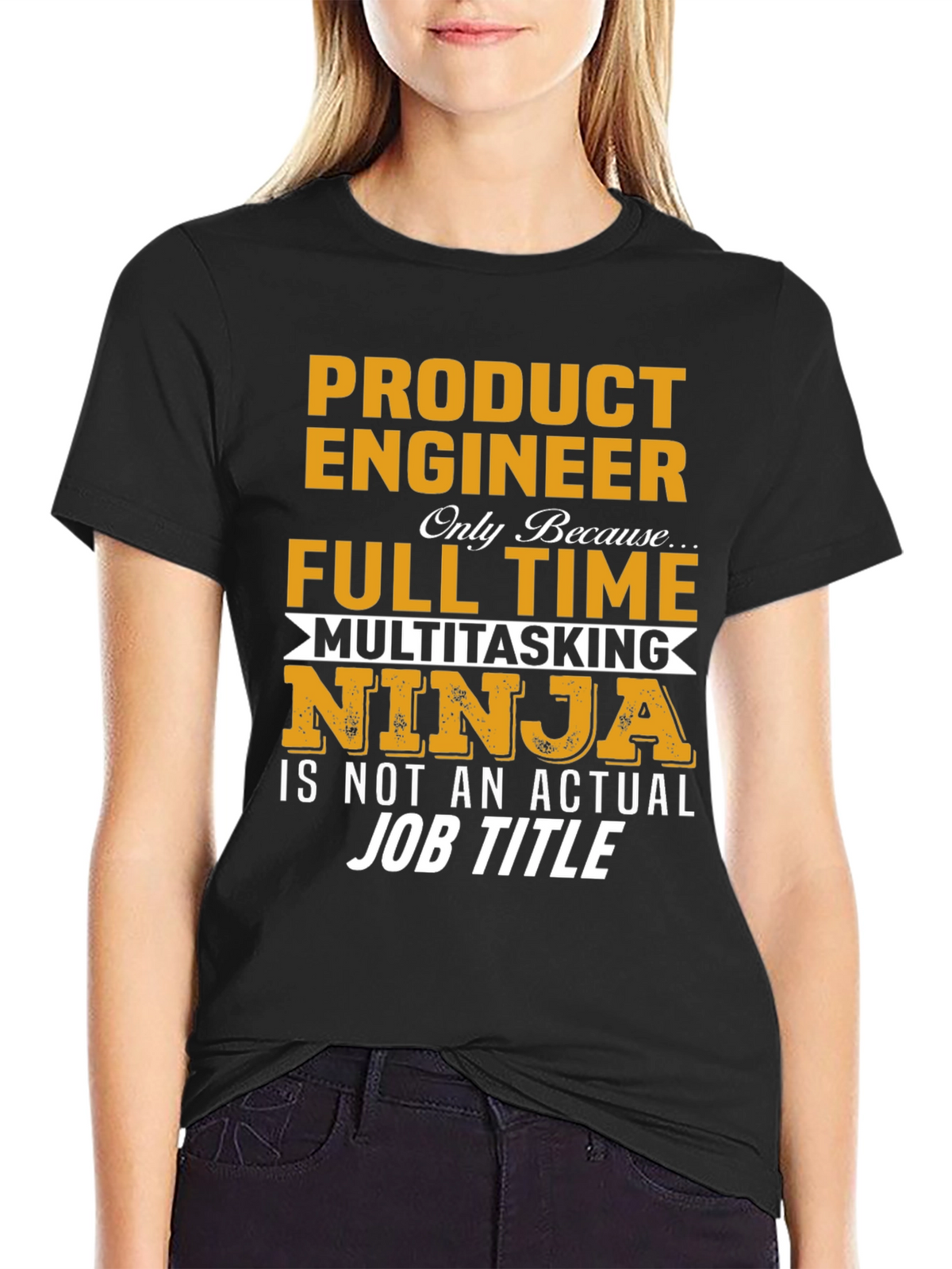 Product Engineer Full Time Multitasking Ninja T-Shirt