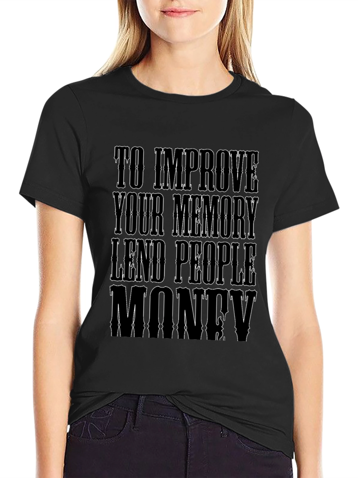 Memory Improvement T-Shirt - Lend People Money Design
