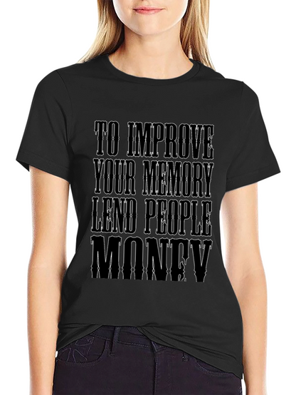Memory Improvement T-Shirt - Lend People Money Design