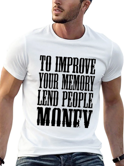 Memory Improvement T-Shirt - Lend People Money Design