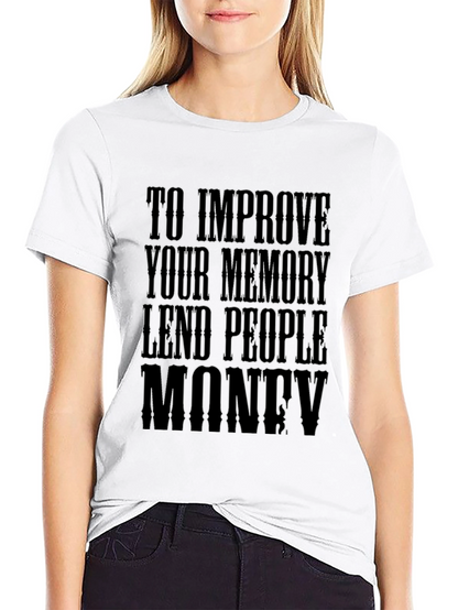 Memory Improvement T-Shirt - Lend People Money Design