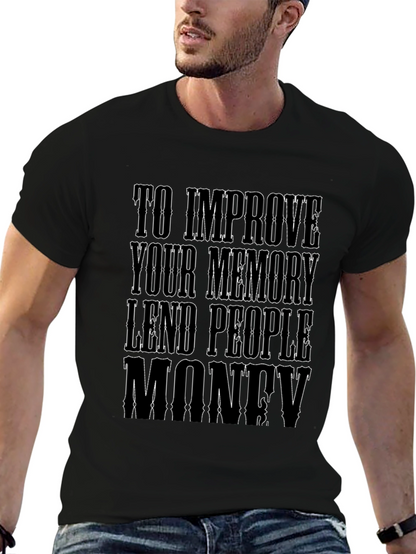 Memory Improvement T-Shirt - Lend People Money Design