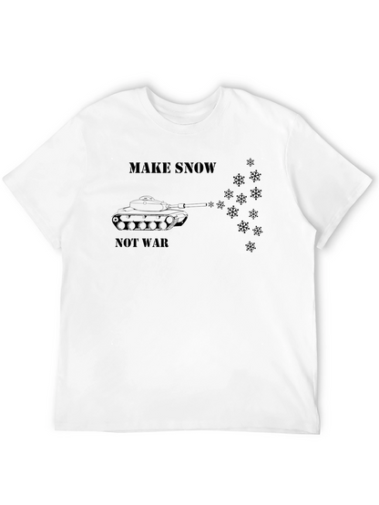 Make Snow Not War T-Shirt - Anti-War Tee