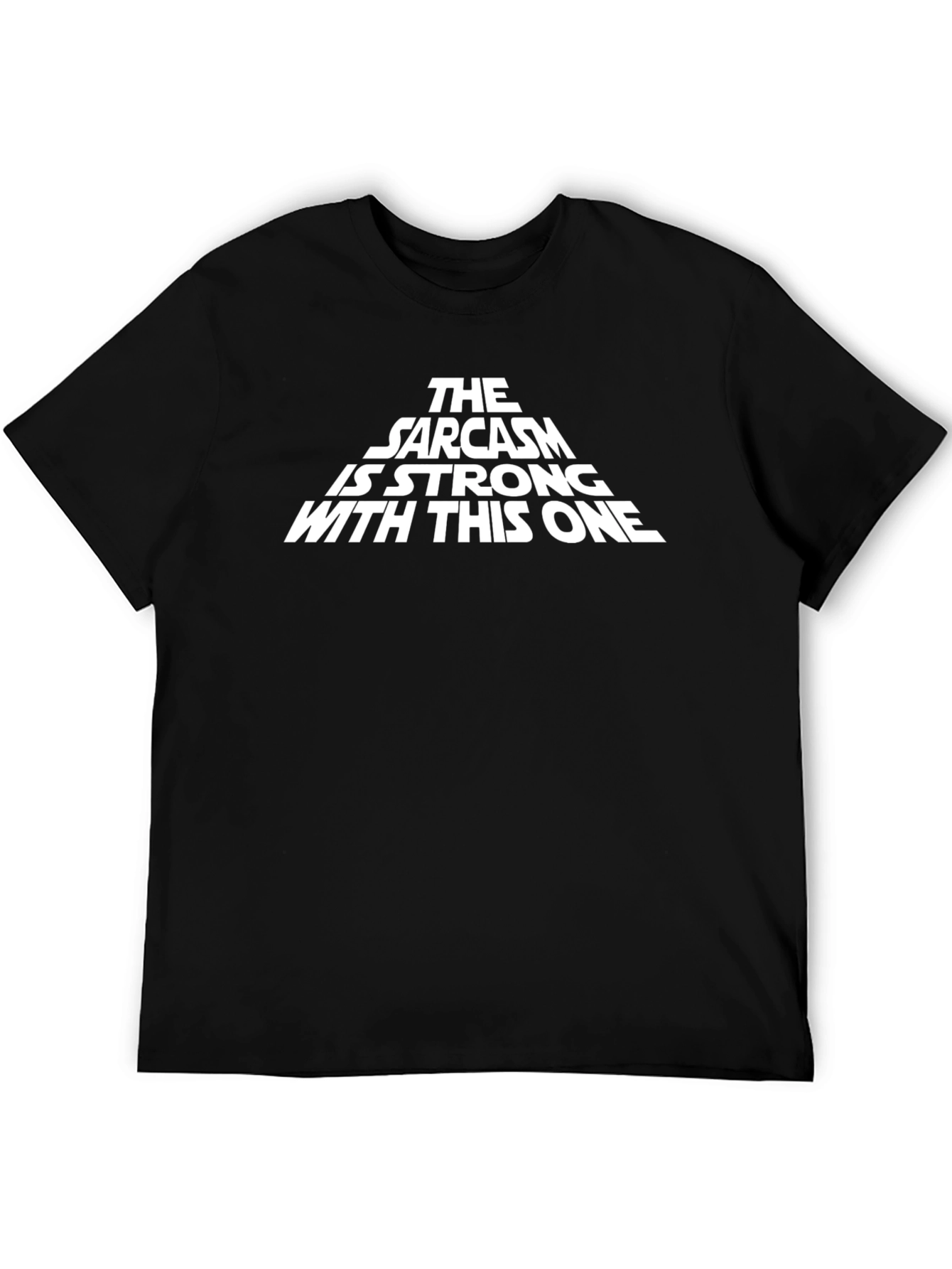 Sarcasm is Strong T-Shirt