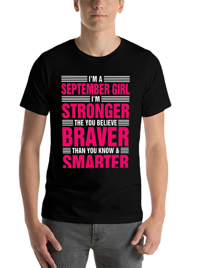 September Girl Stronger Braver Smarter T-Shirt