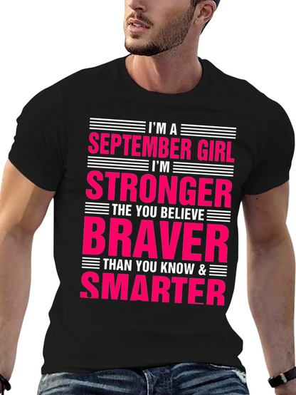 September Girl Stronger Braver Smarter T-Shirt