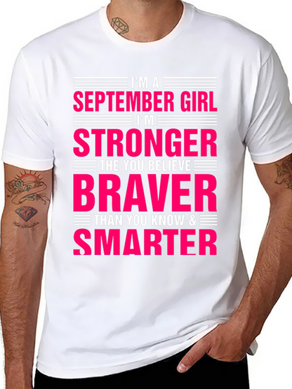 September Girl Stronger Braver Smarter T-Shirt