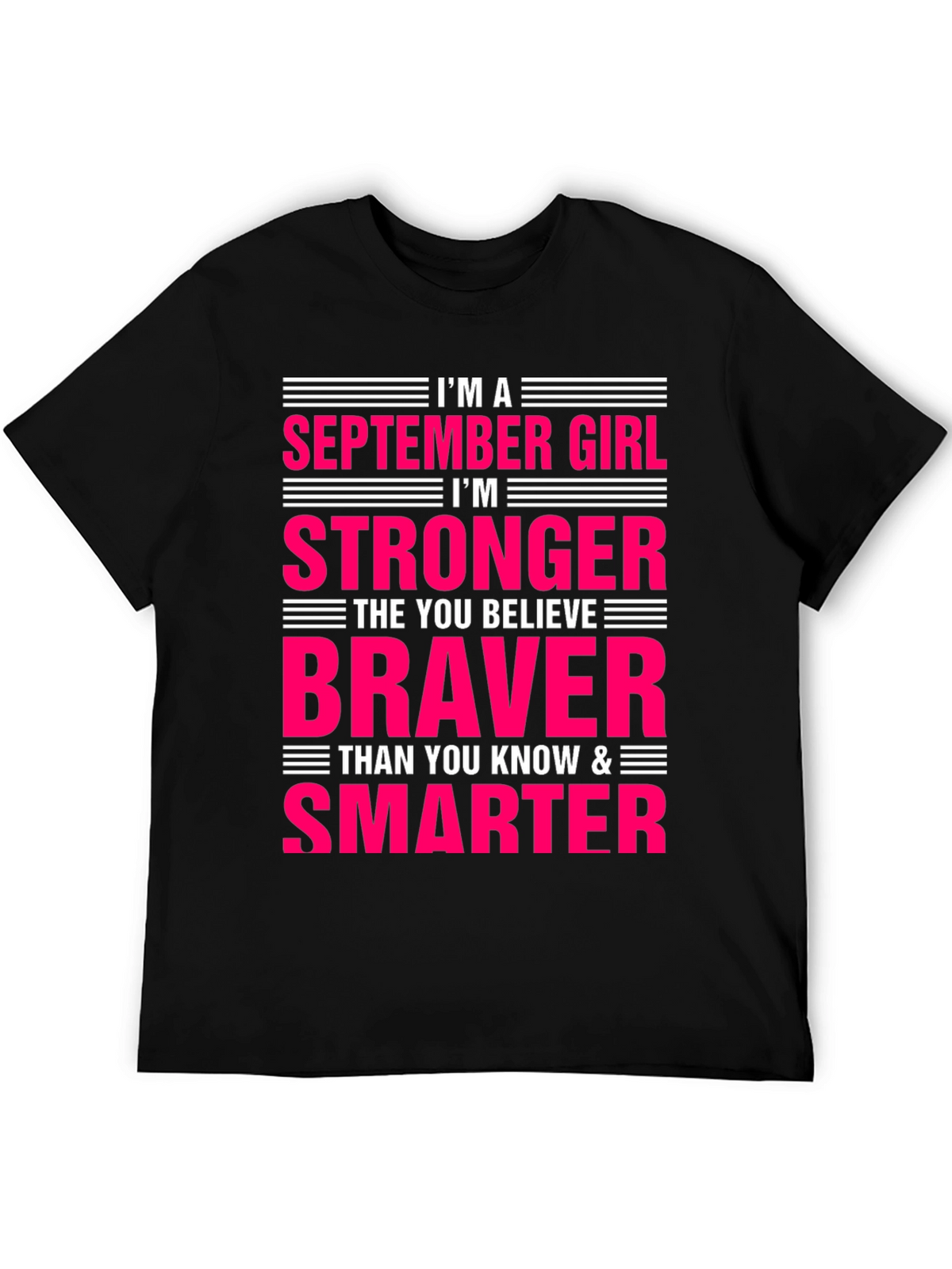 September Girl Stronger Braver Smarter T-Shirt