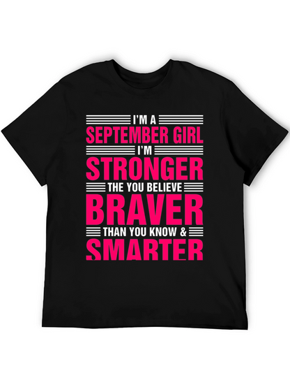 September Girl Stronger Braver Smarter T-Shirt