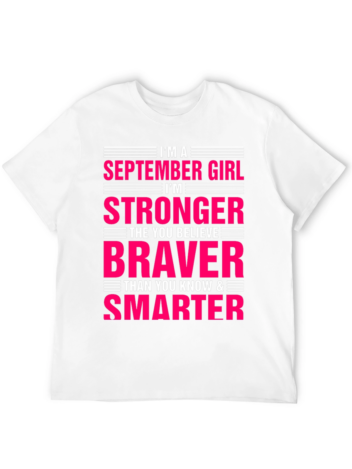 September Girl Stronger Braver Smarter T-Shirt