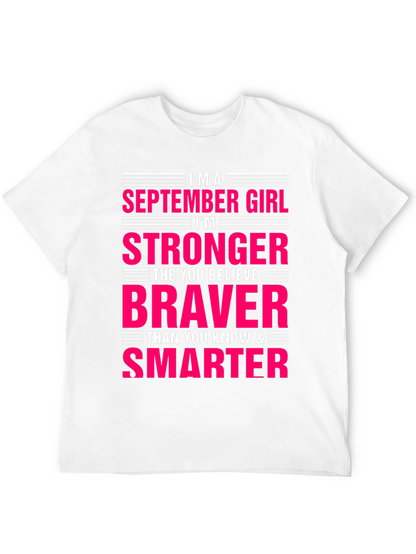 September Girl Stronger Braver Smarter T-Shirt