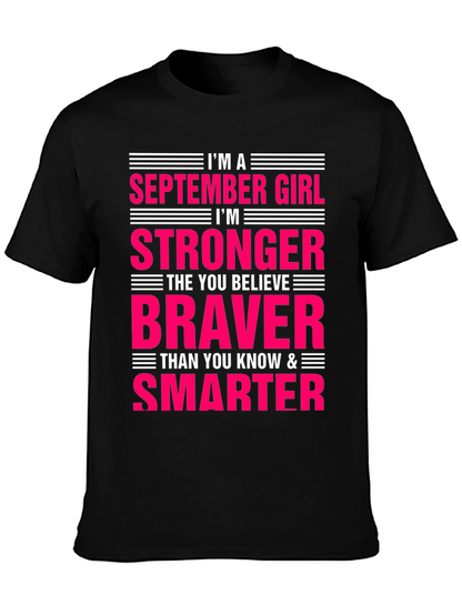 September Girl Stronger Braver Smarter T-Shirt