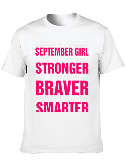 September Girl Stronger Braver Smarter T-Shirt