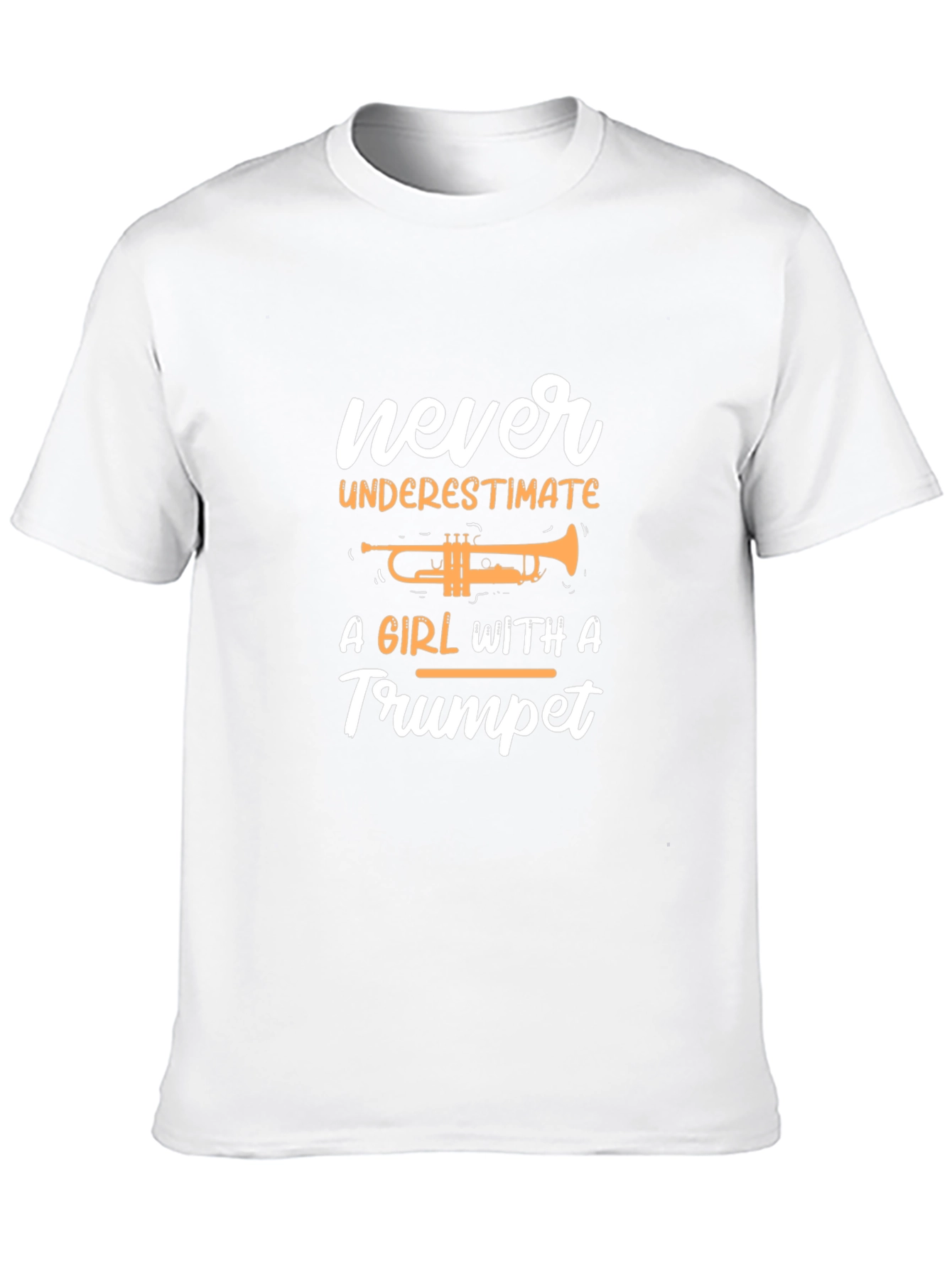 Never Underestimate a Girl with a Trumpet T-Shirt