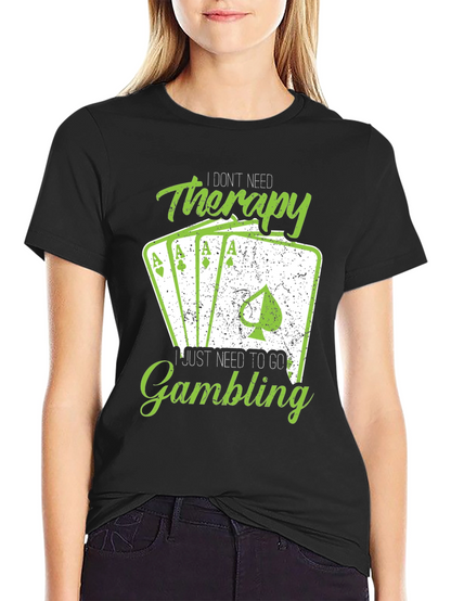 Gambling Therapy T-Shirt