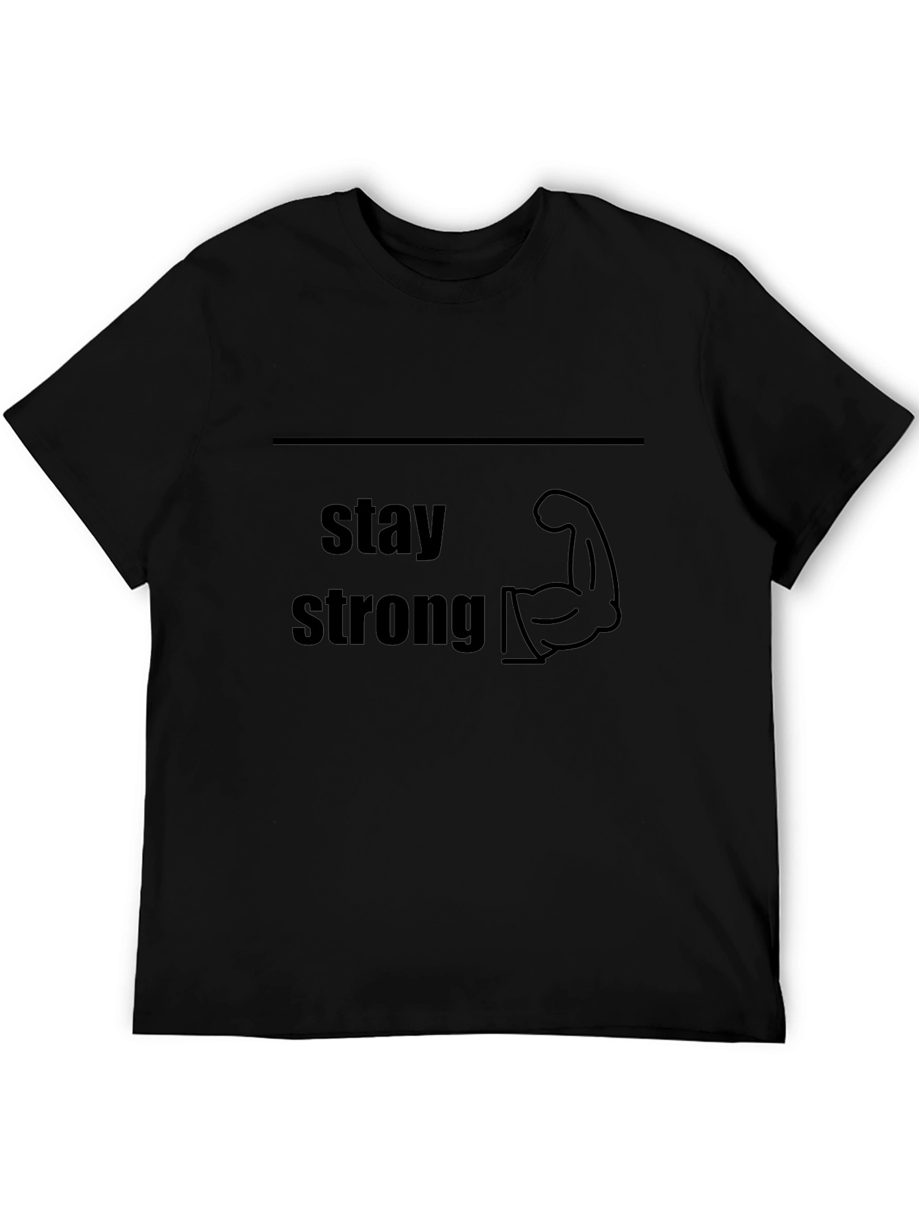 Stay Strong Graphic Tee - Motivational T-Shirt