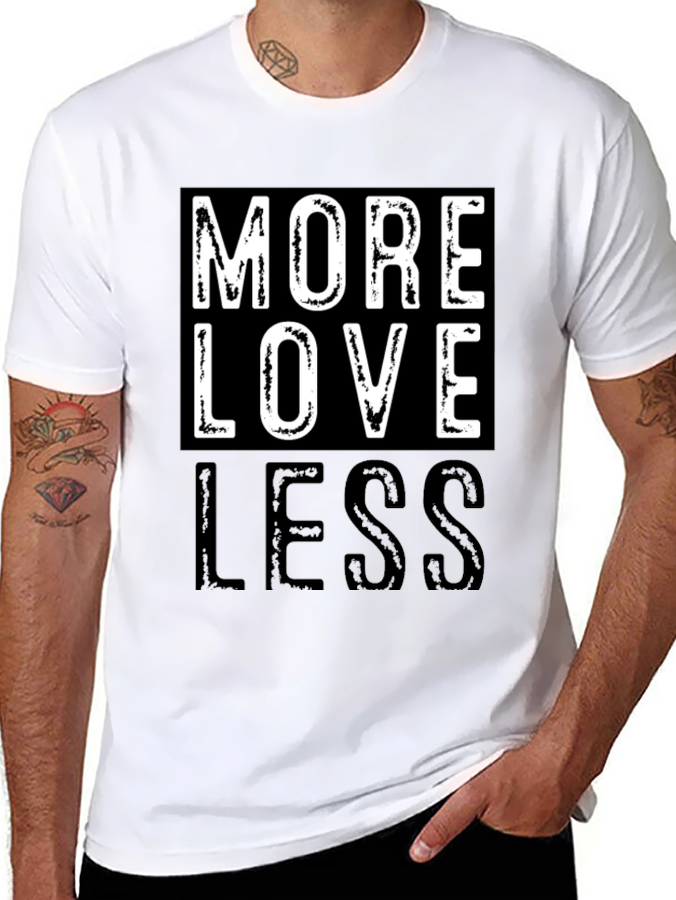 More Love Less Graphic T-Shirt - Positive Message