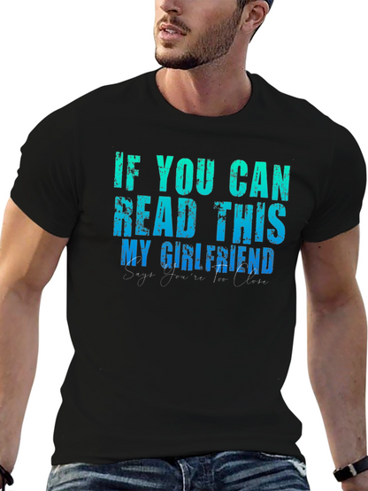 Funny Boyfriend Tee: If You Can Read This