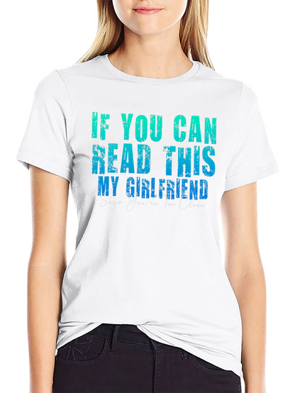 Funny Boyfriend Tee: If You Can Read This