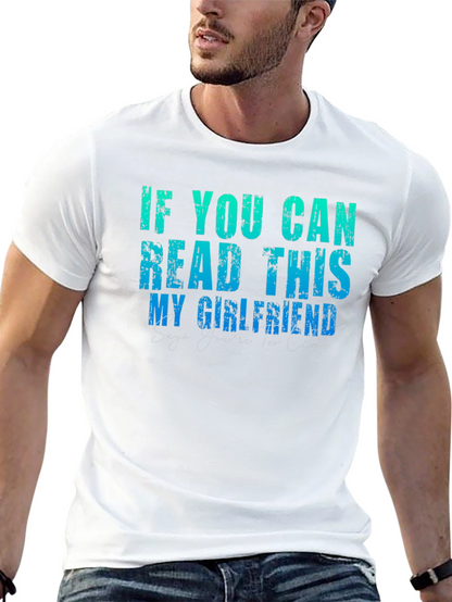 Funny Boyfriend Tee: If You Can Read This