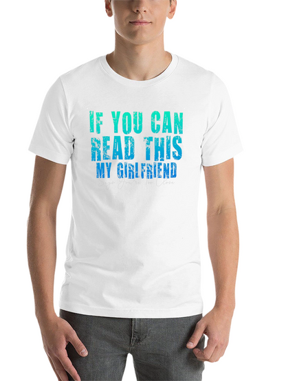 Funny Boyfriend Tee: If You Can Read This