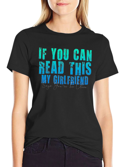 Funny Boyfriend Tee: If You Can Read This