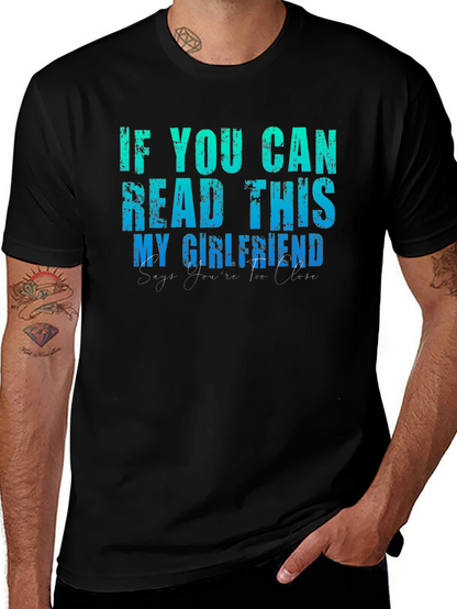 Funny Boyfriend Tee: If You Can Read This